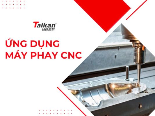 Ứng dụng máy phay CNC