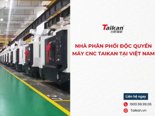 Độc quyền máy CNC Taikan