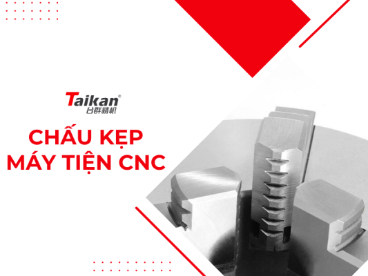 Chấu kẹp máy tiện CNC
