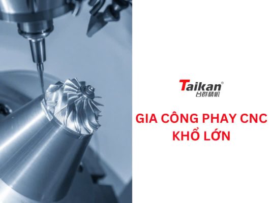 gia công phay cnc khổ lớn