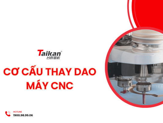 Cơ cấu thay dao máy CNC