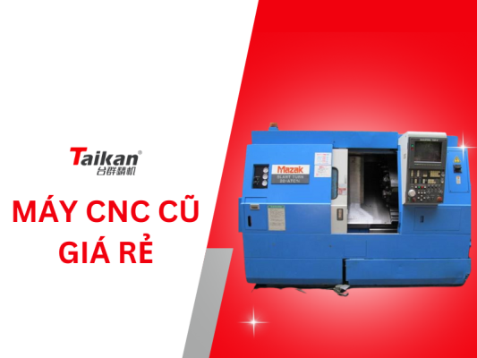 Máy CNC cũ giá rẻ