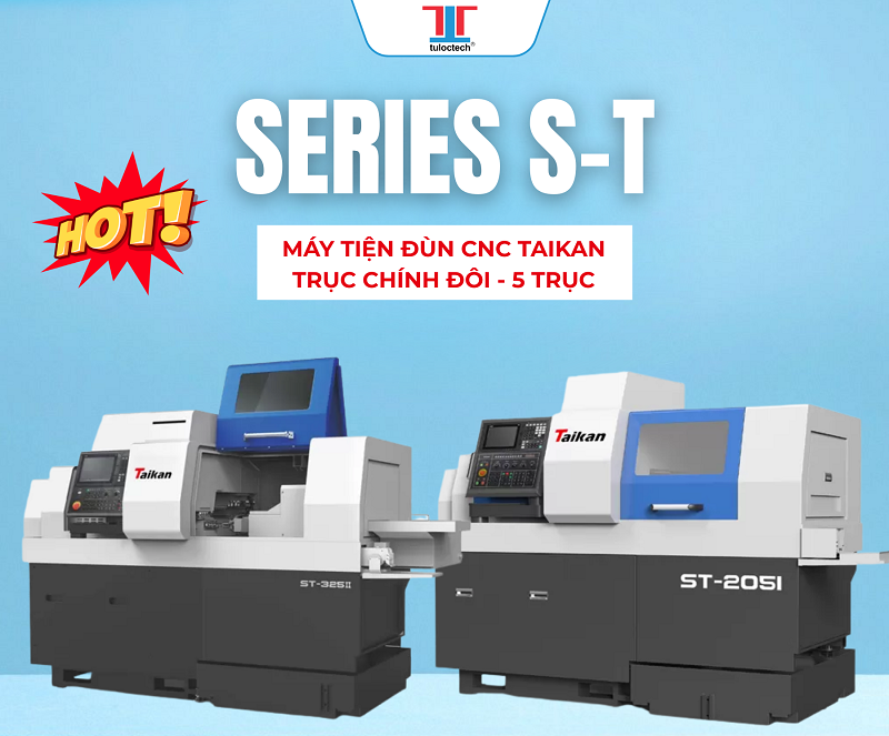 Series S-T trục chính đôi với hệ thống 5 trục dẫn hướng tuyến tính