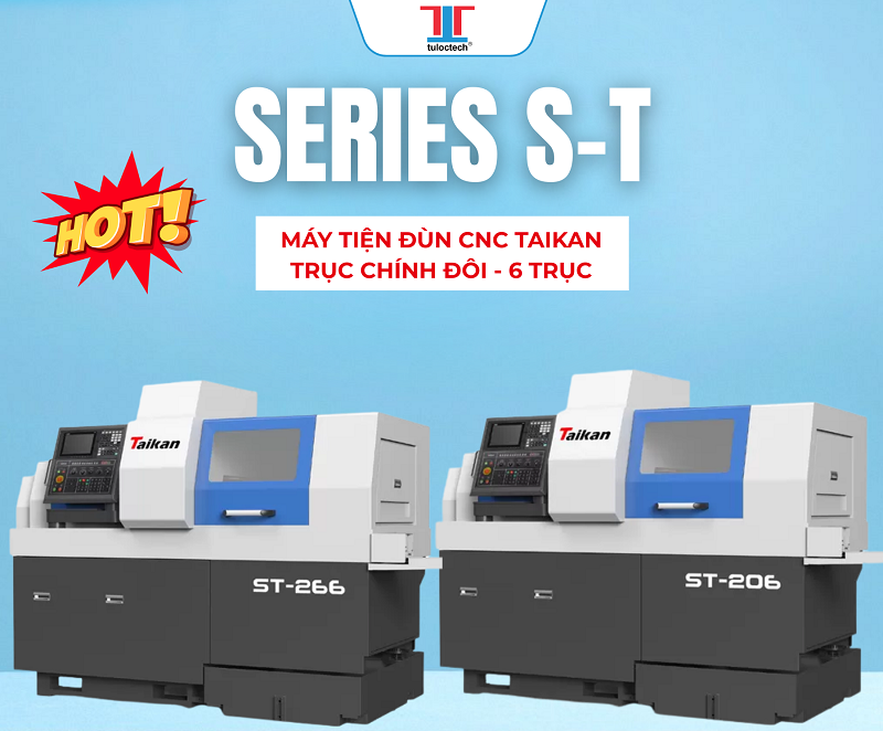 Series S-T trục chính đôi với hệ thống 6 trục dẫn hướng tuyến tính